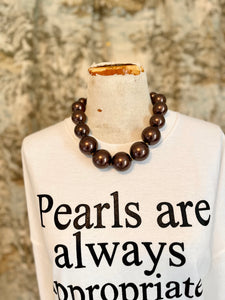 Big, Bold Brown Pearls