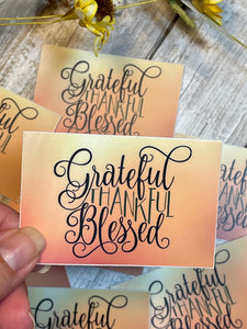 Grateful Thankful Blessed Vinyl Sticker, Hydroflask Sticker, Mental Health Decal
