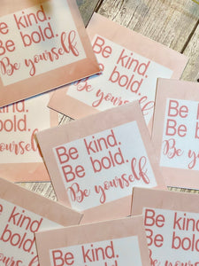 Be Bold Be Kind Be Yourself Vinyl Sticker, Hydroflask Sticker, Mental Health Decal